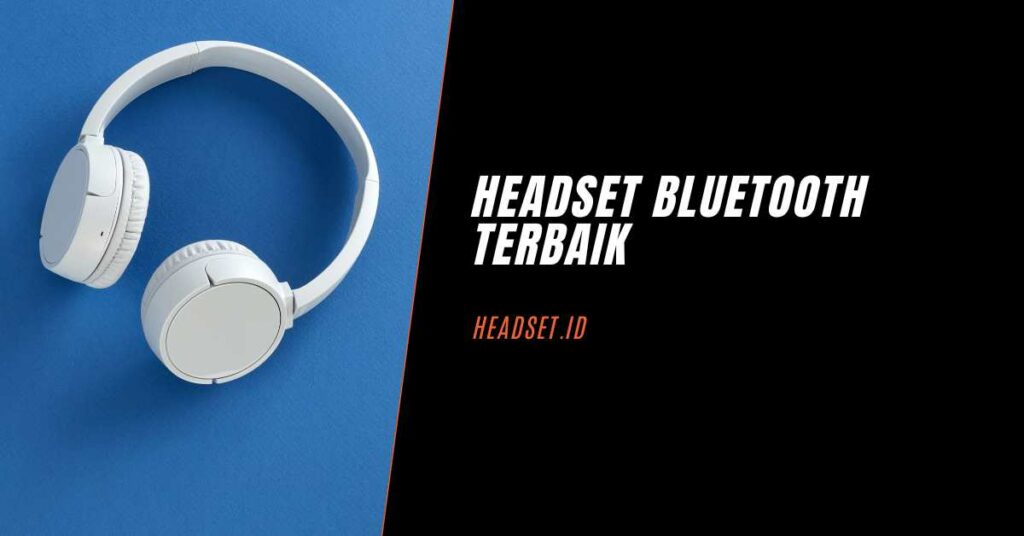 headset bluetooth terbaik